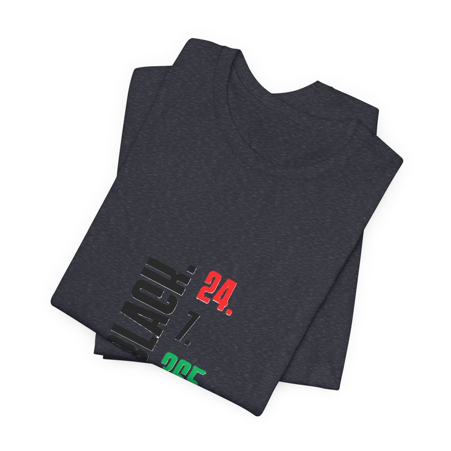 Unisex "BLACK. 24.7.365." Vertical Red, Black and Green Text