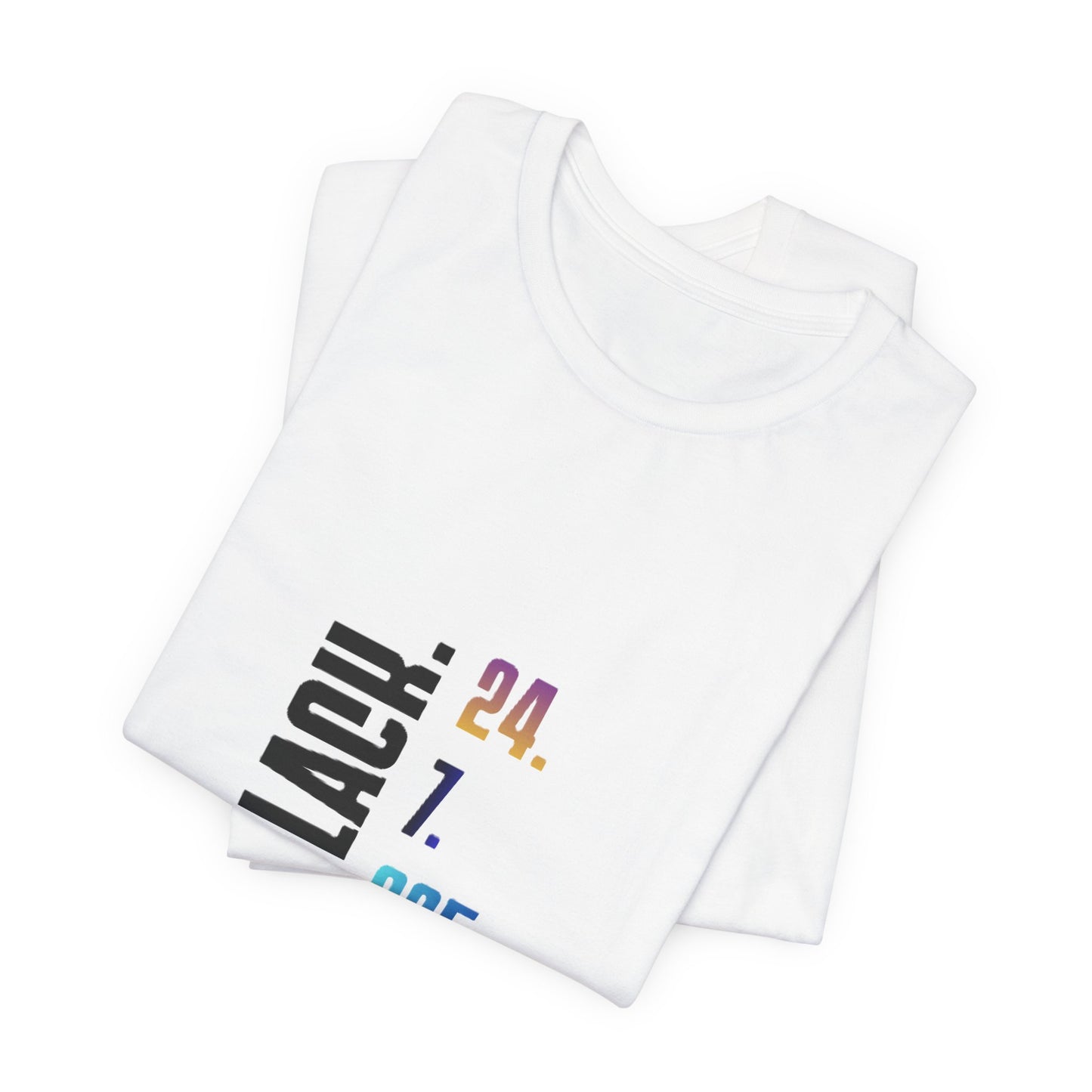 Unisex Black 24.7.365 T-Shirt Multicolor text