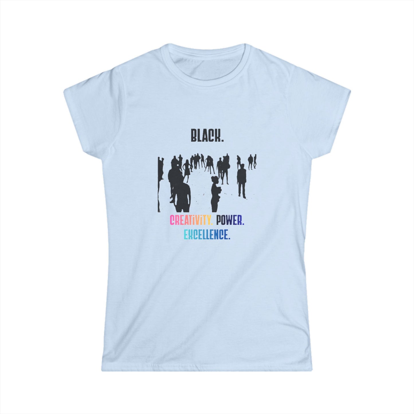 Ladies' Black. Creativity. Power. Excellence. Tee Multicolor text