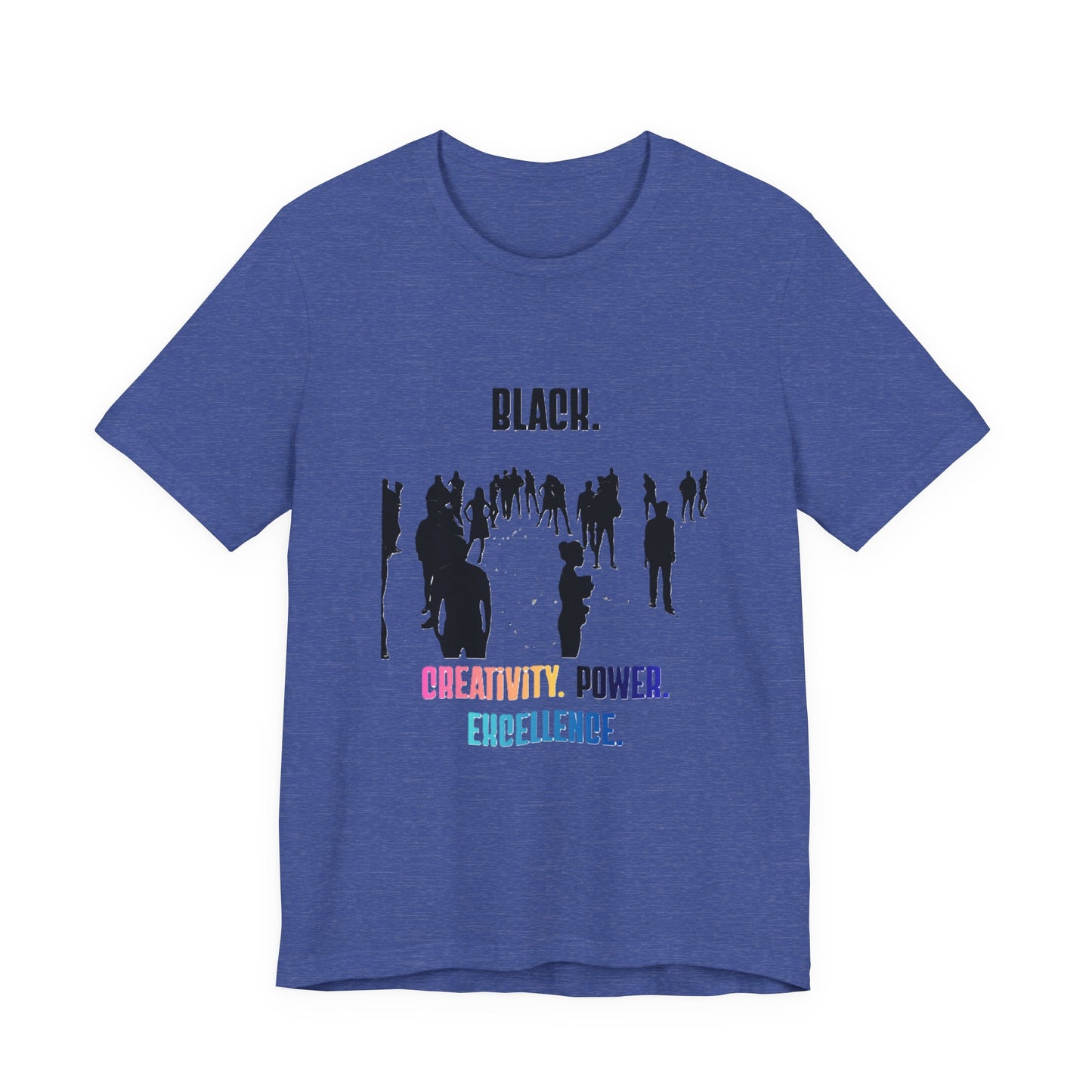Unisex Multicolor "Black. Creativity. Power. Excellence." T-Shirt