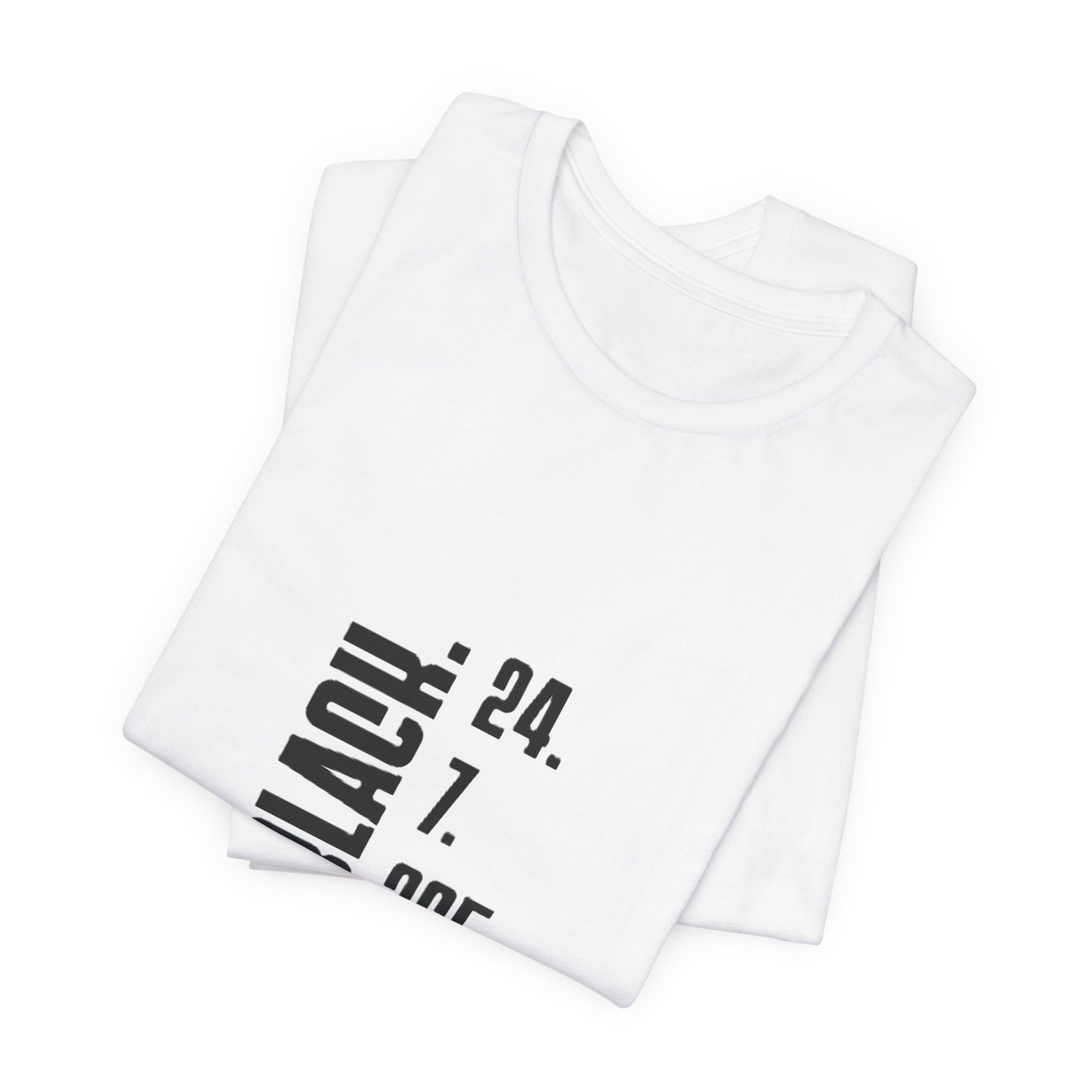 Unisex "Black 24.7.365 "Tee Black text