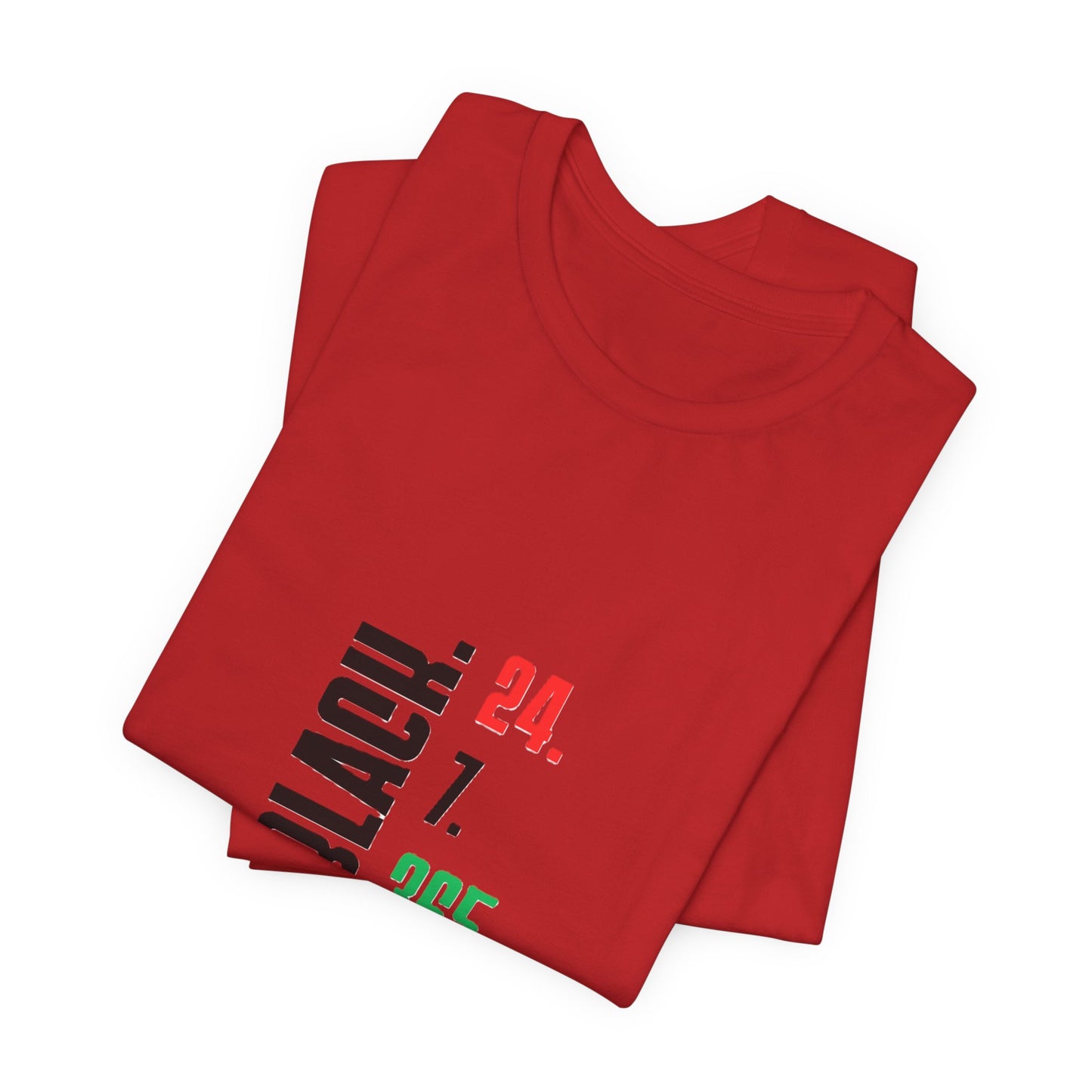 Unisex "BLACK. 24.7.365." Vertical Red, Black and Green Text