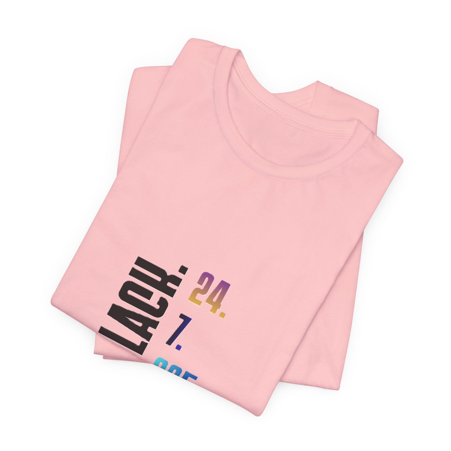 Unisex Black 24.7.365 T-Shirt Multicolor text