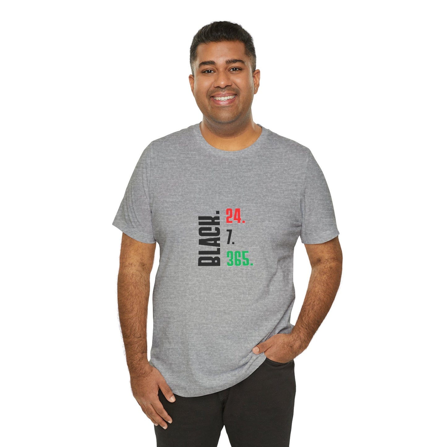 Unisex "BLACK. 24.7.365." Vertical Red, Black and Green Text