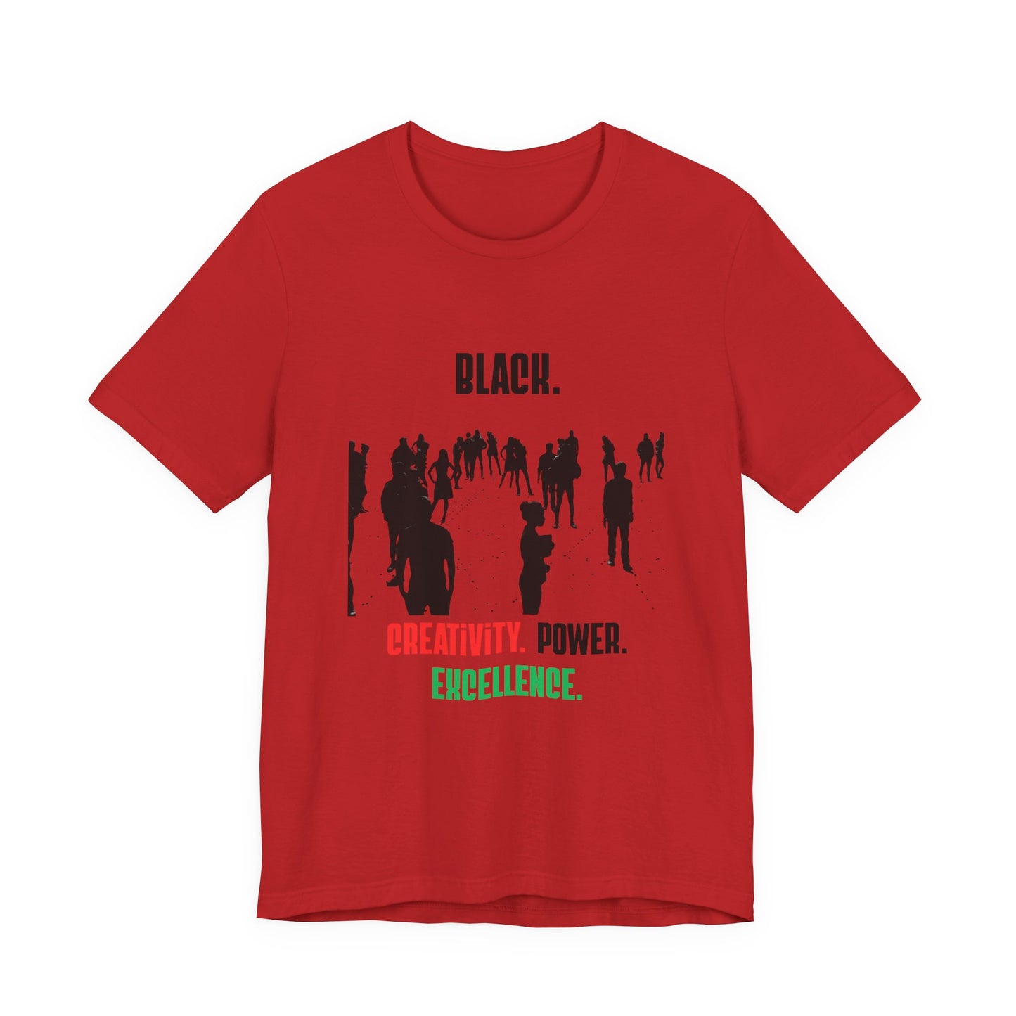 Unisex "Black. Creativity. Power. Excellence." T-Shirt Red, Black and Green text
