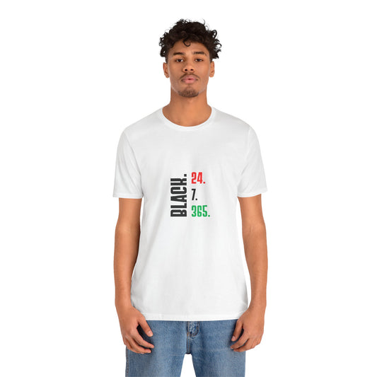 Unisex "BLACK. 24.7.365." Vertical Red, Black and Green Text