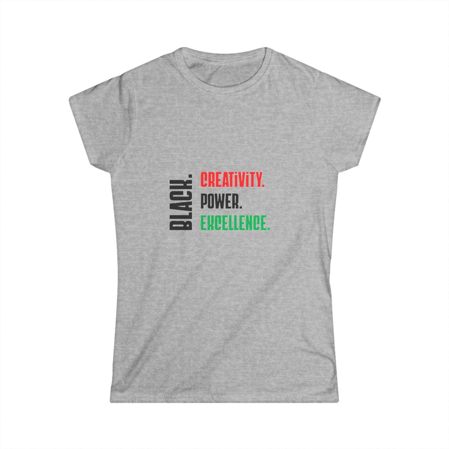 Ladies' text only Black. Creativity. Power. Excellence. Red, Black and Green Tee