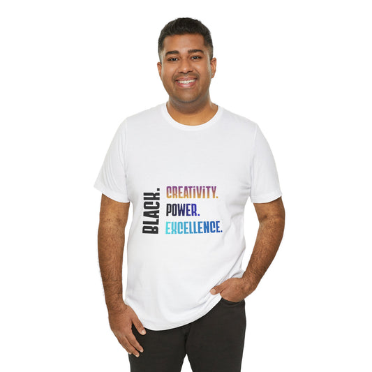 Unisex Text Only Black. Creativity. Power. Excellence.  Multicolor