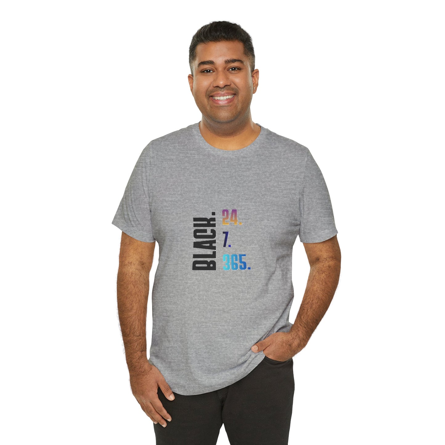 Unisex Black 24.7.365 T-Shirt Multicolor text
