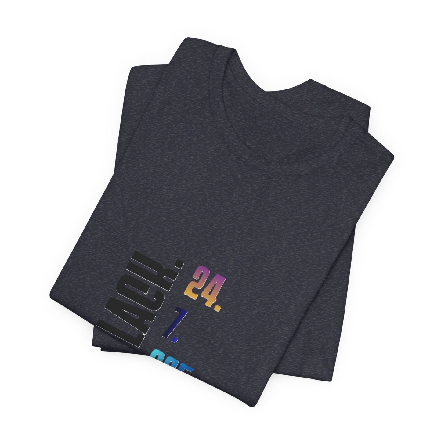 Unisex Black 24.7.365 T-Shirt Multicolor text