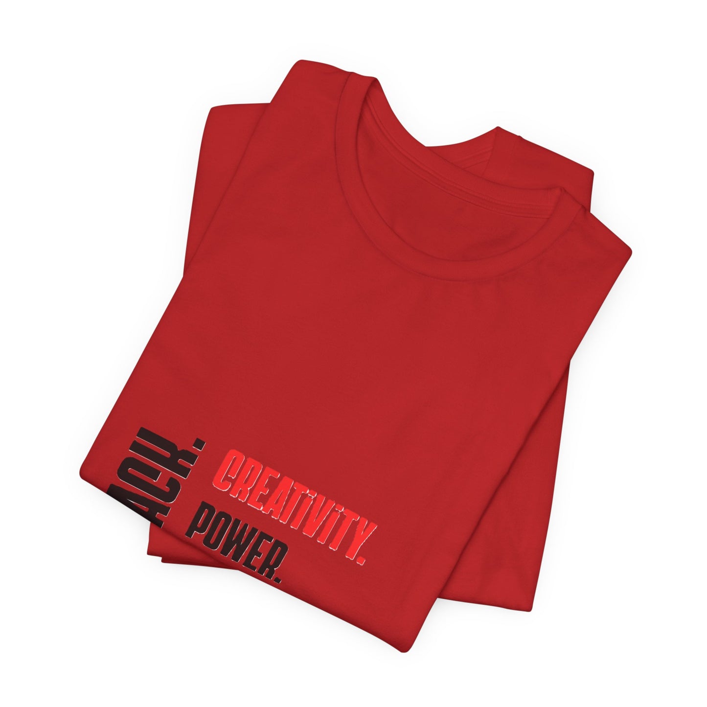 Red, Black and Green Text Only Black: Creativity. Power. Excellence. T-Shirt