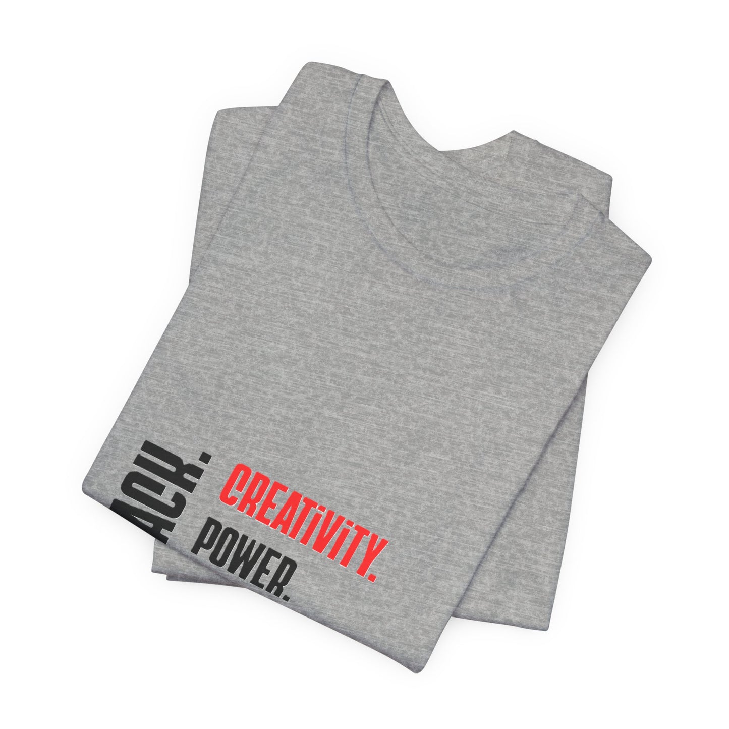 Red, Black and Green Text Only Black: Creativity. Power. Excellence. T-Shirt