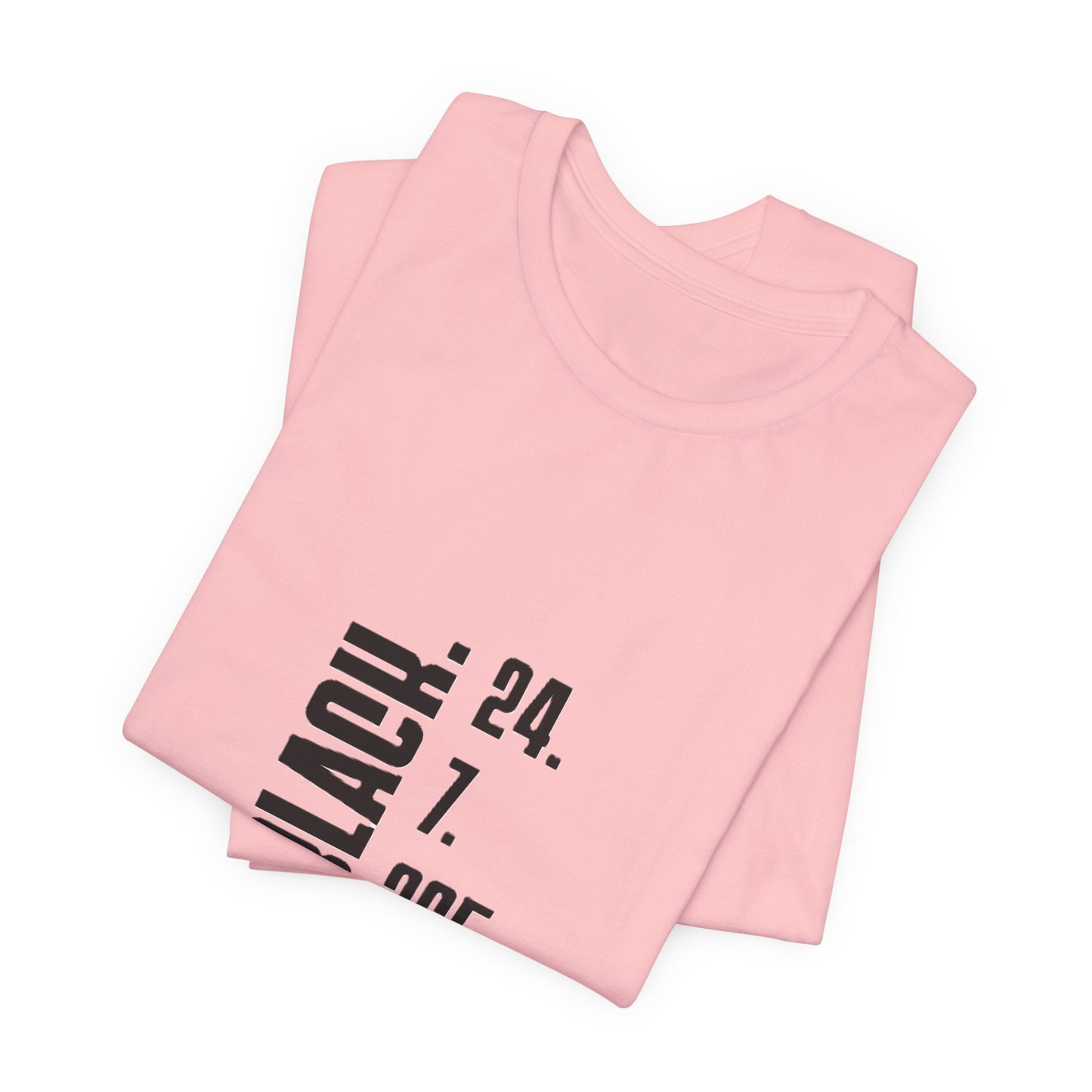Unisex "Black 24.7.365 "Tee Black text