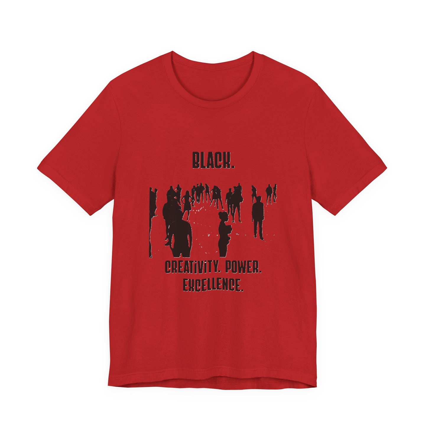 Unisex Black. Creativity. Power. Excellence. Tee — Black text