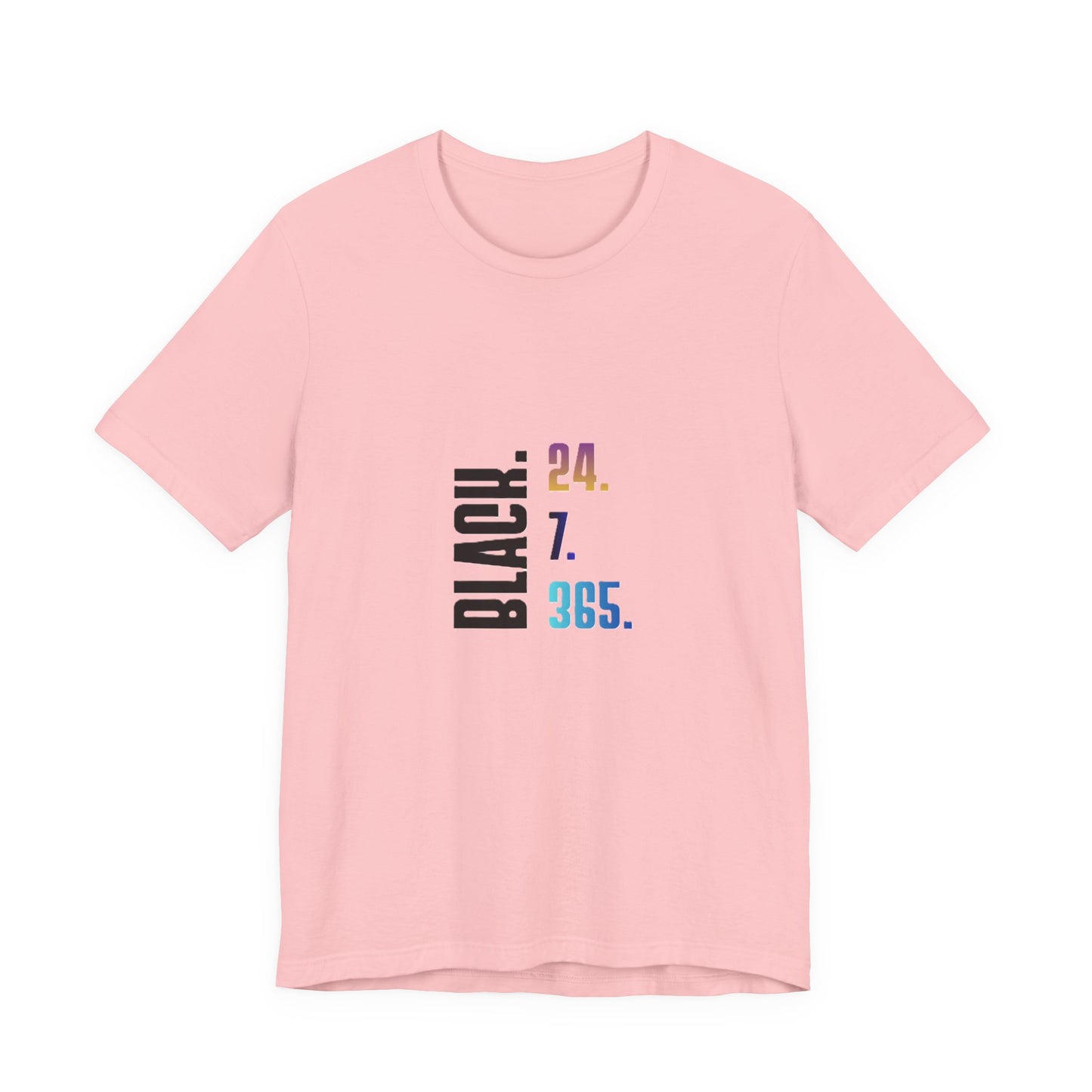 Unisex Black 24.7.365 T-Shirt Multicolor text