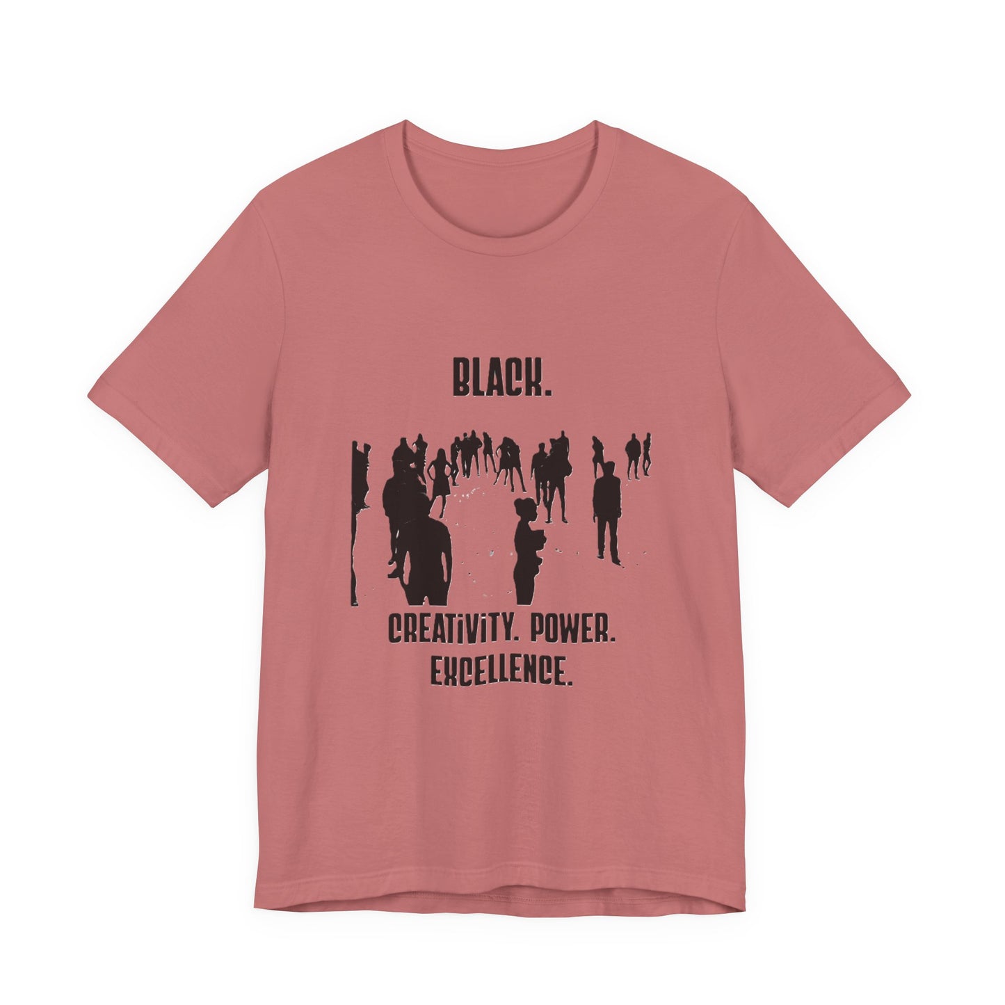 Unisex Black. Creativity. Power. Excellence. Tee — Black text