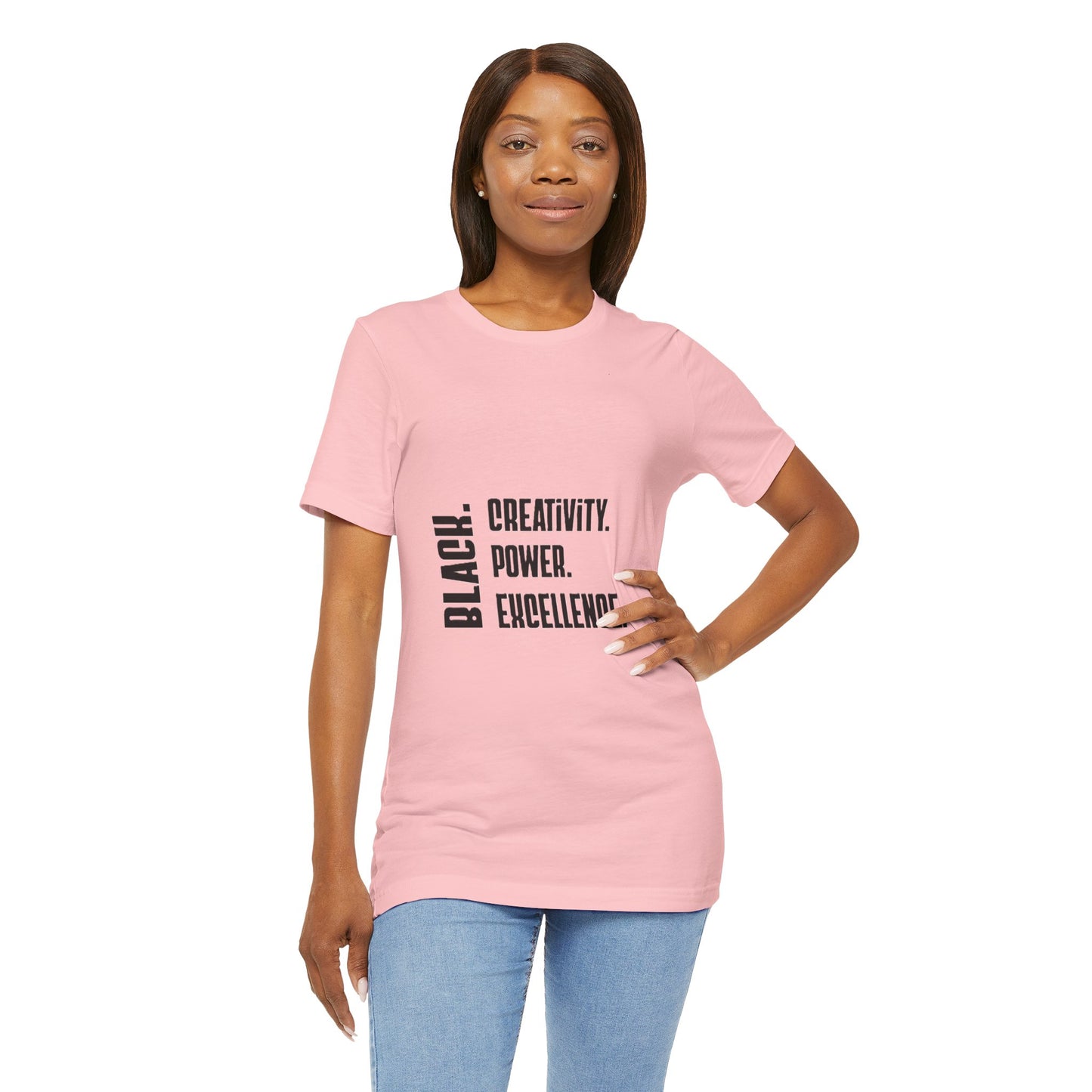 Black Text Only BLACK. Creativity. Power. Excellence.  Tee