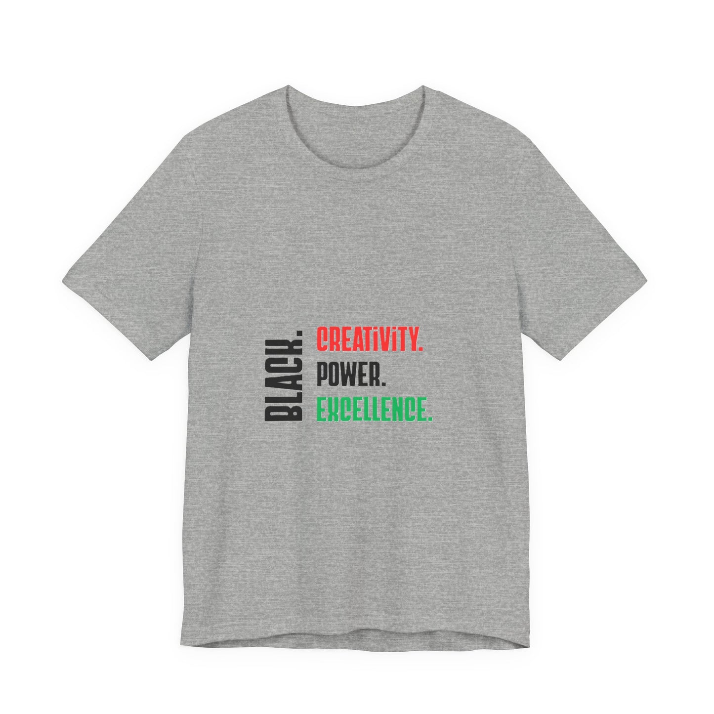 Red, Black and Green Text Only Black: Creativity. Power. Excellence. T-Shirt