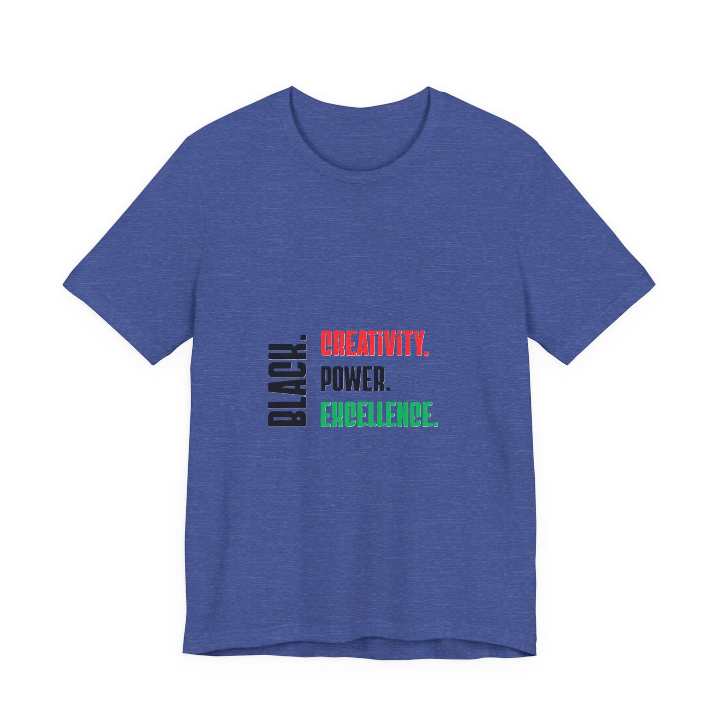 Red, Black and Green Text Only Black: Creativity. Power. Excellence. T-Shirt