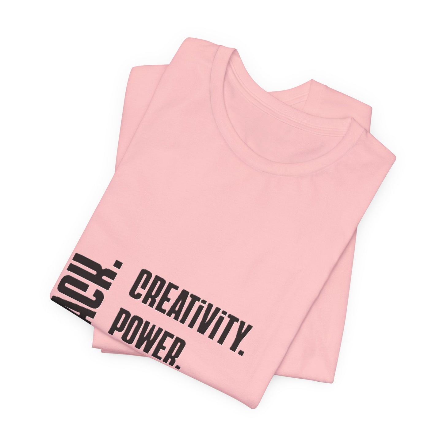 Black Text Only BLACK. Creativity. Power. Excellence.  Tee