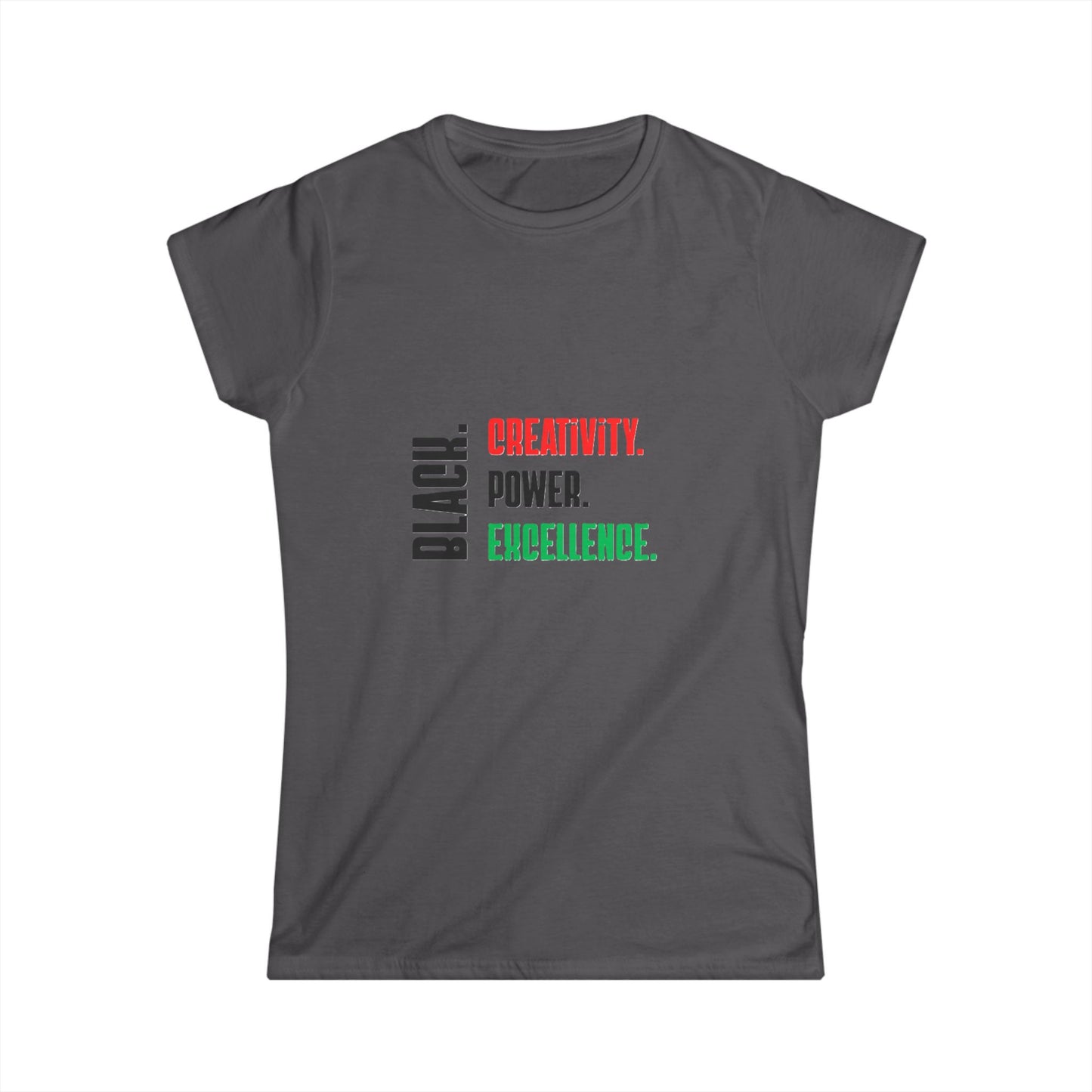 Ladies' text only Black. Creativity. Power. Excellence. Red, Black and Green Tee