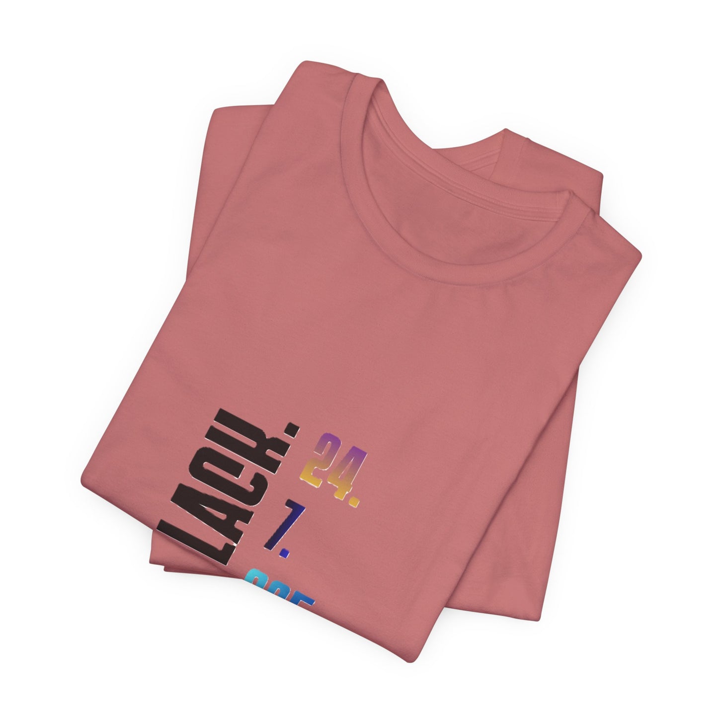 Unisex Black 24.7.365 T-Shirt Multicolor text