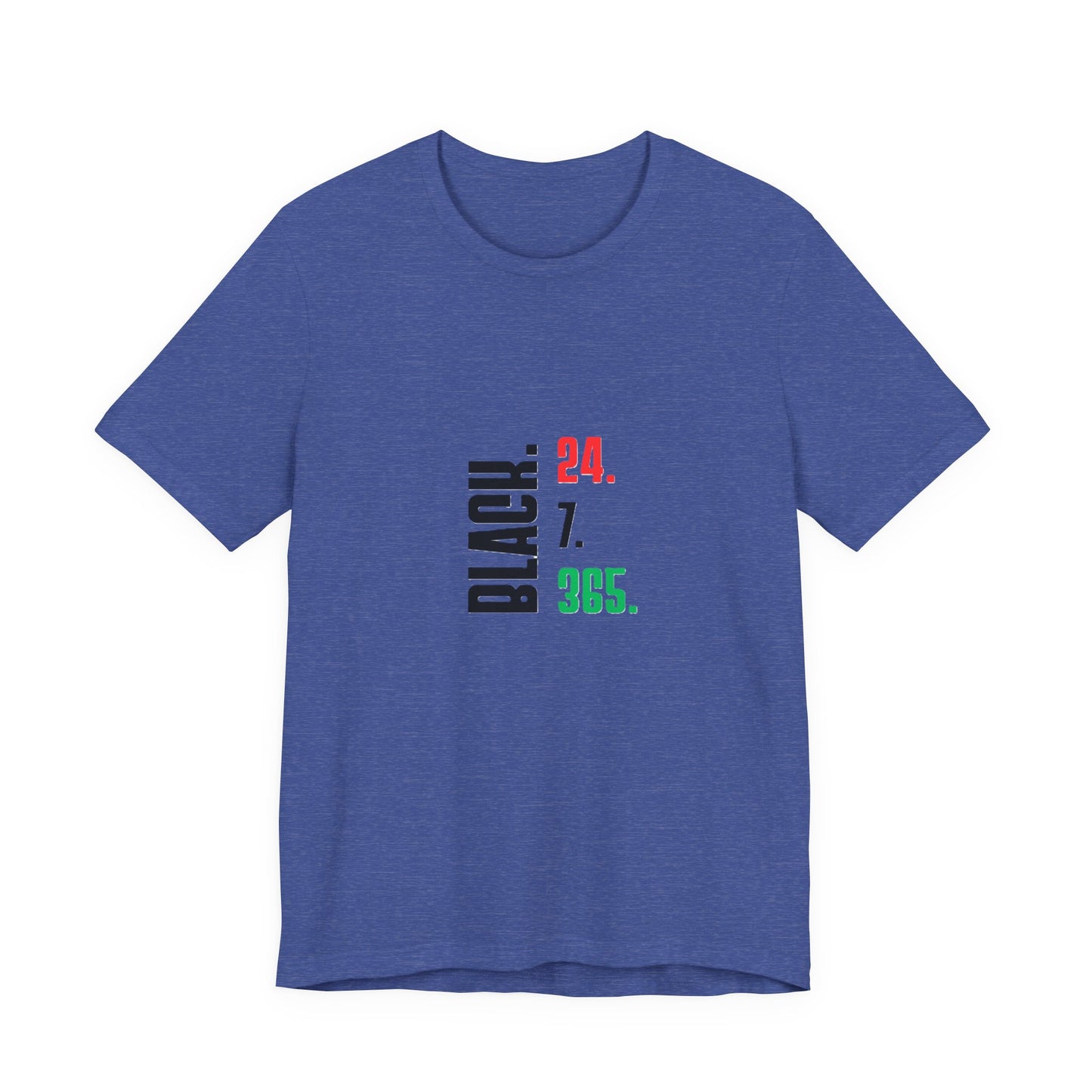 Unisex "BLACK. 24.7.365." Vertical Red, Black and Green Text